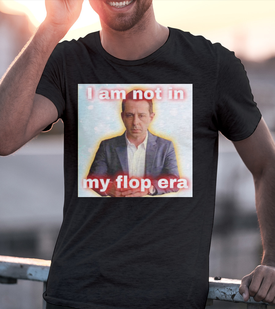 I Am Not In My Flop Era Kendall Roy T-Shirt