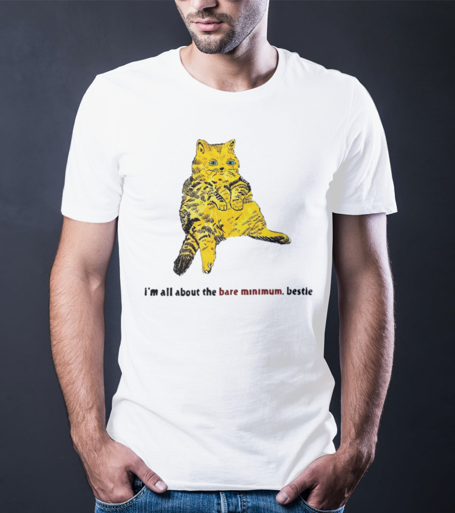 Lazy Cat I'm All About The Bare Minimum Bestie T-Shirt