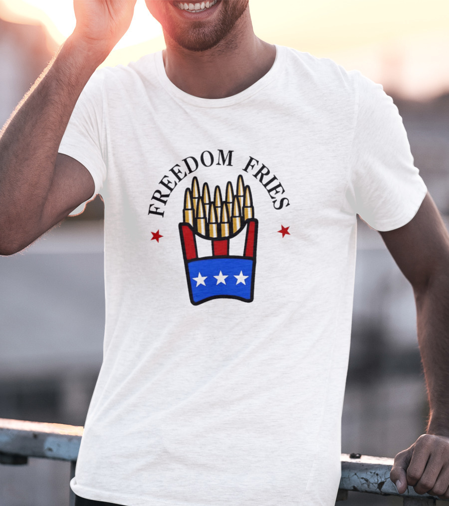 Freedom Fries Patriotic Bullet Bucket Stars Independence T-Shirt