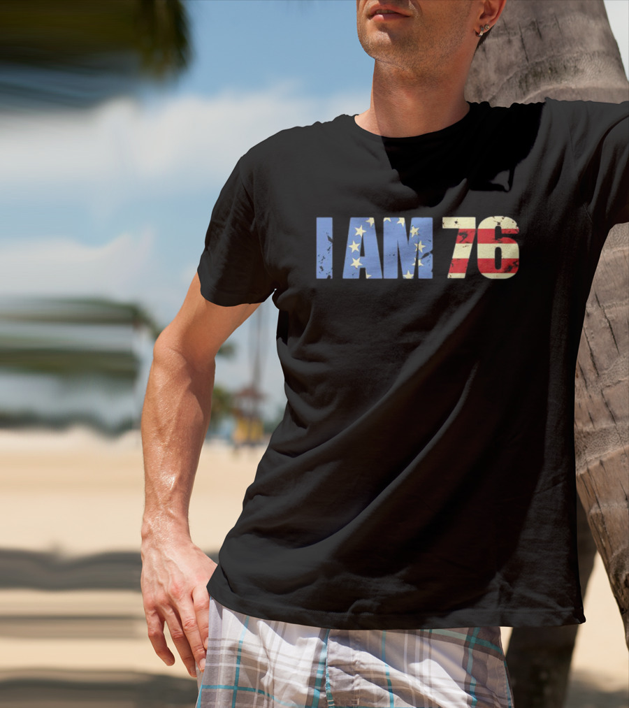 I AM 76 Patriotic American Flag T-Shirt