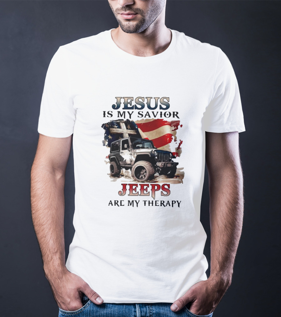 Jesus Is My Savior Jeeps Are My Therapy American Flag Jeep T-Shirt
