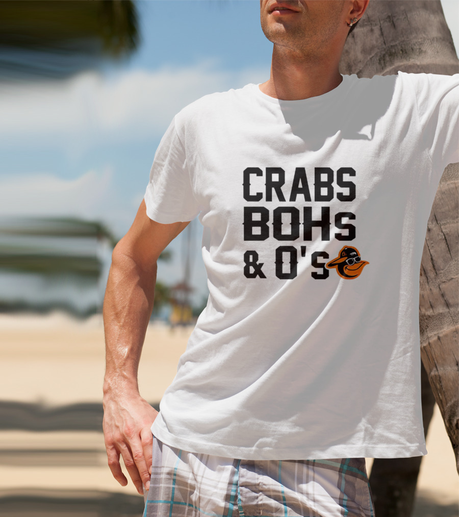 Crabs Bohs And O's Baltimore Orioles T-Shirt