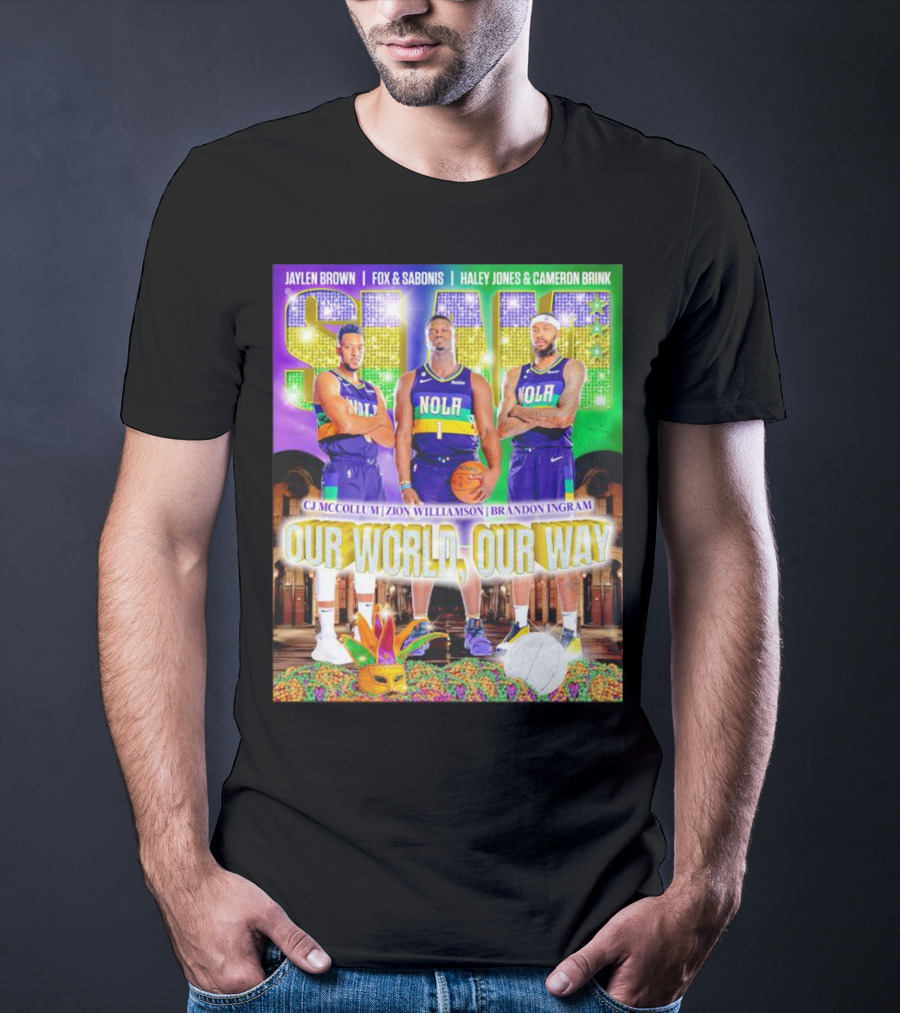SLAM NOLA Cj McCollum Zion Williamson Brandon Ingram Our World Our Way T-Shirt