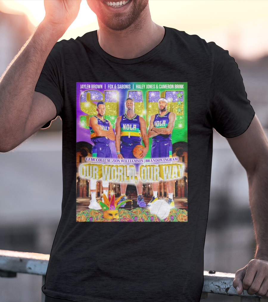 SLAM NOLA Cj McCollum Zion Williamson Brandon Ingram Our World Our Way T-Shirt