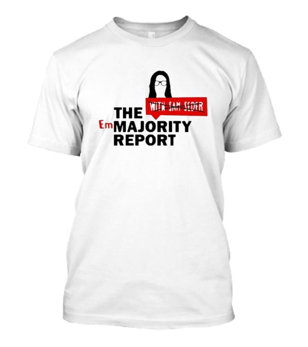 Emma Vigeland EmMajority Report With Sam Seder Crossed Out T-Shirt