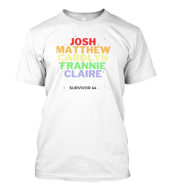 Josh Matthew Carolyn Frannie Claire Survivor 44 T-Shirt