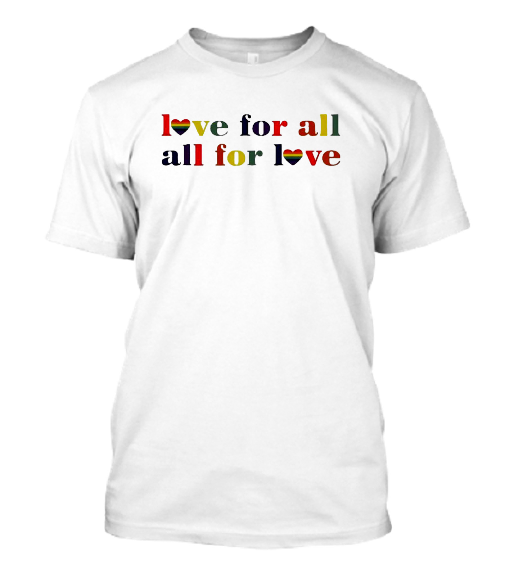 Love For All All For Love Happy Pride Rainbow Heart T-Shirt