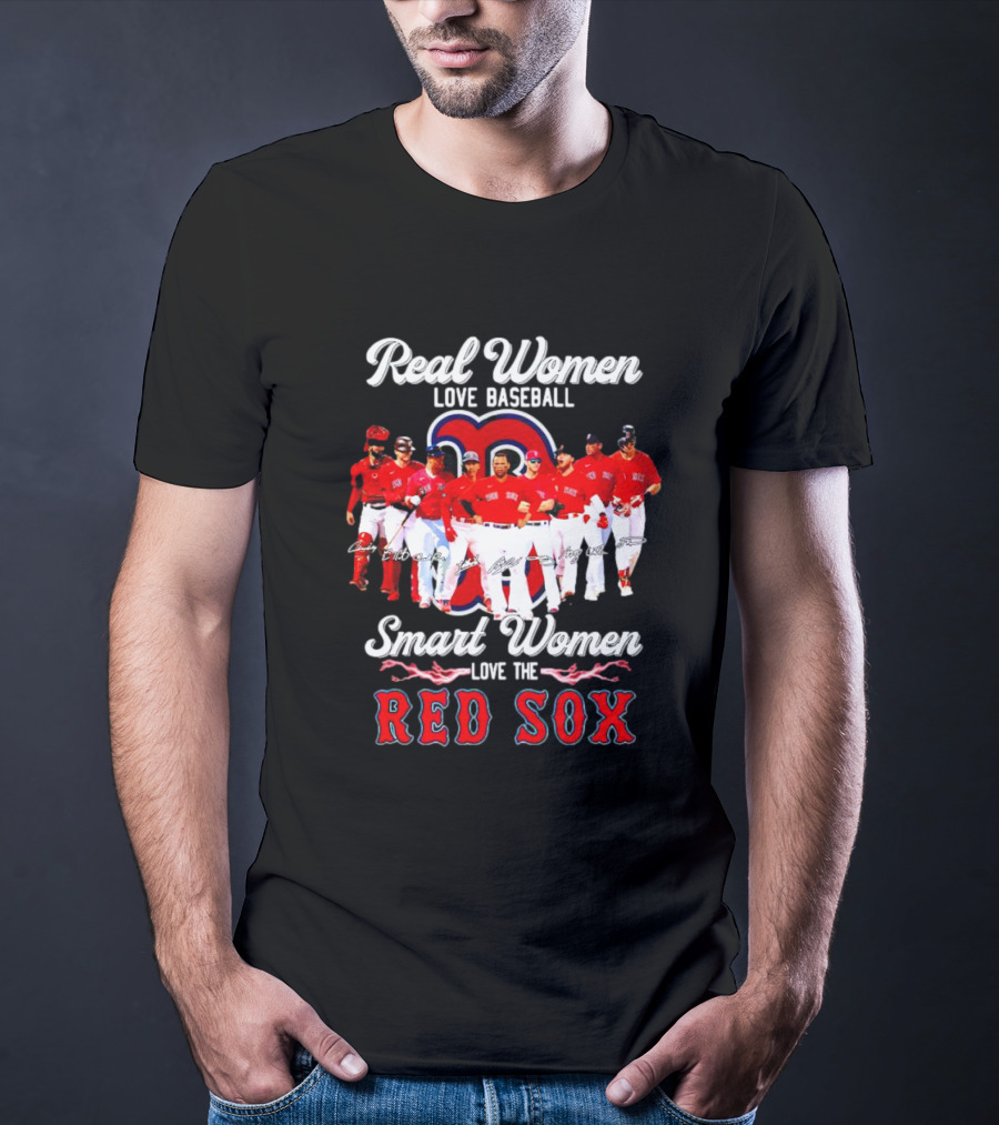 Real Women Love Baseball Smart Women Love The Red Sox T-Shirt