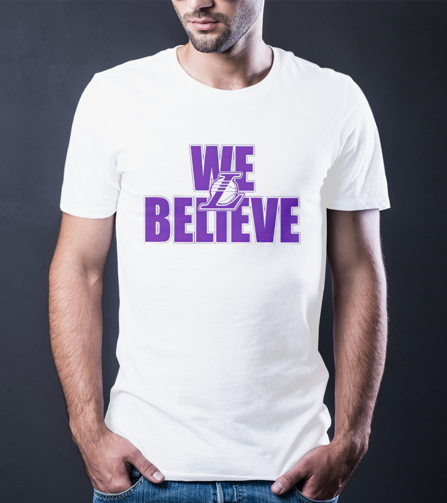 We Believe Los Angeles Lakers T-Shirt