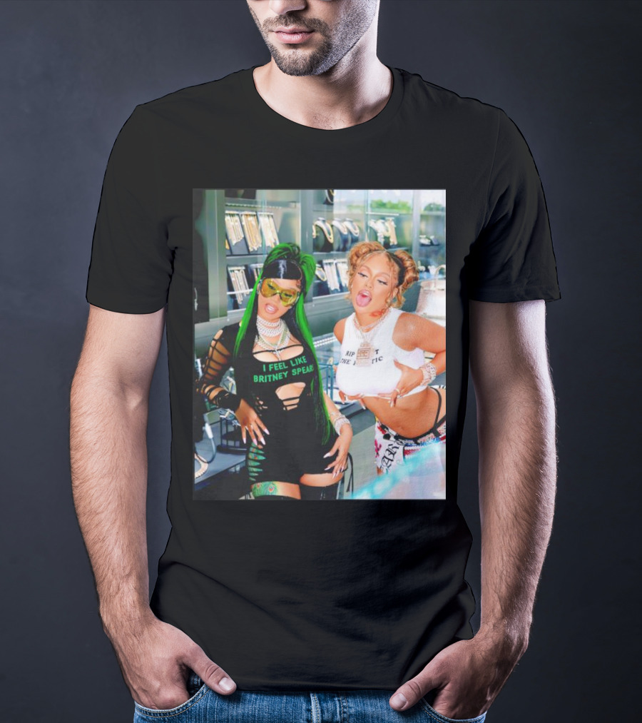 I Feel Like Britney Spears Rip Me Out The Plastic Put It On Da Floor Again Glorilla And Cardi T-Shirt