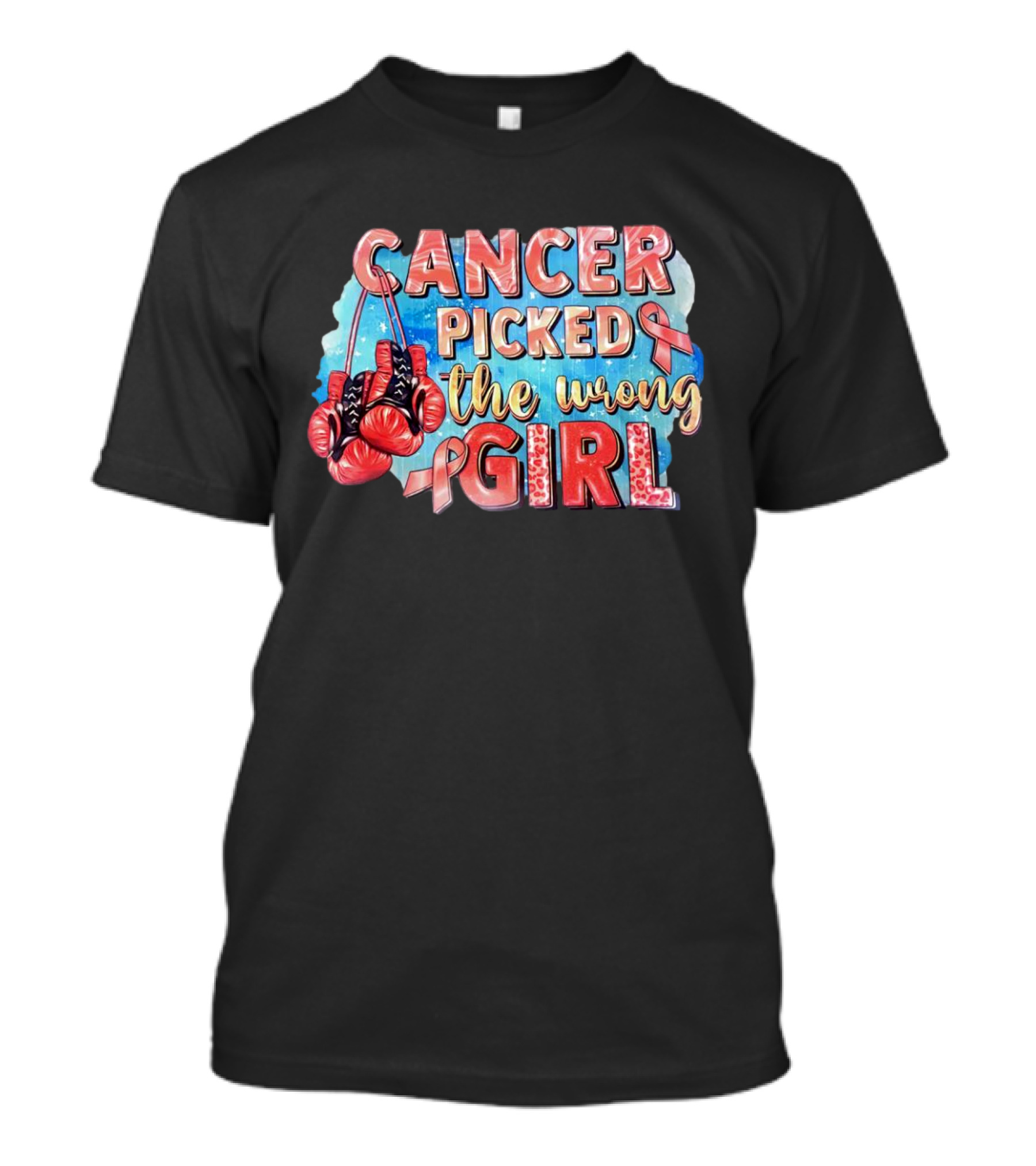 Cancer Picked The Wrong Girl Pink Ribbon Boxing Gloves T-Shirt