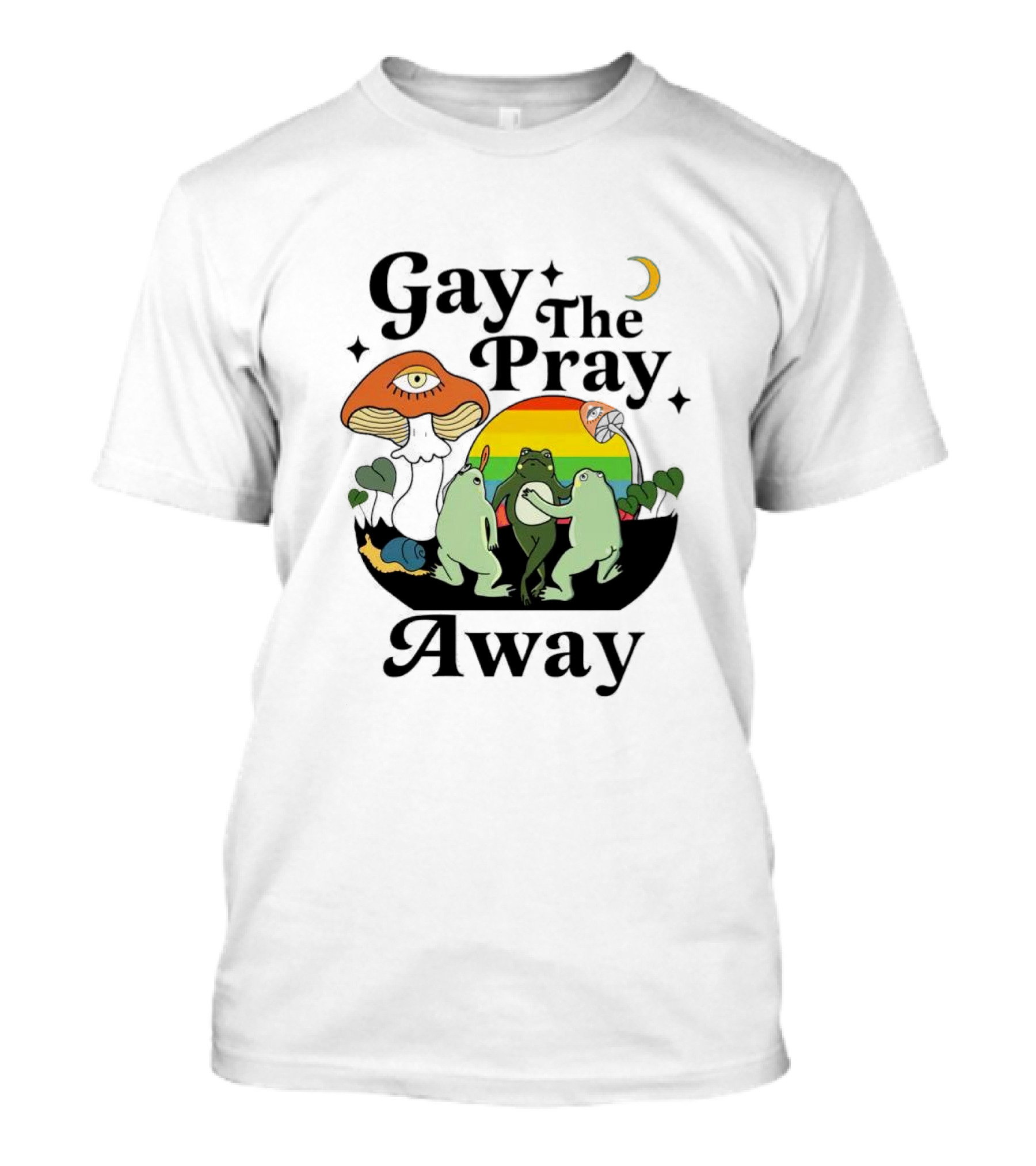 Gay The Pray Away Rainbow Frog Dance With Mushroom And Moon Scene T-Shirt