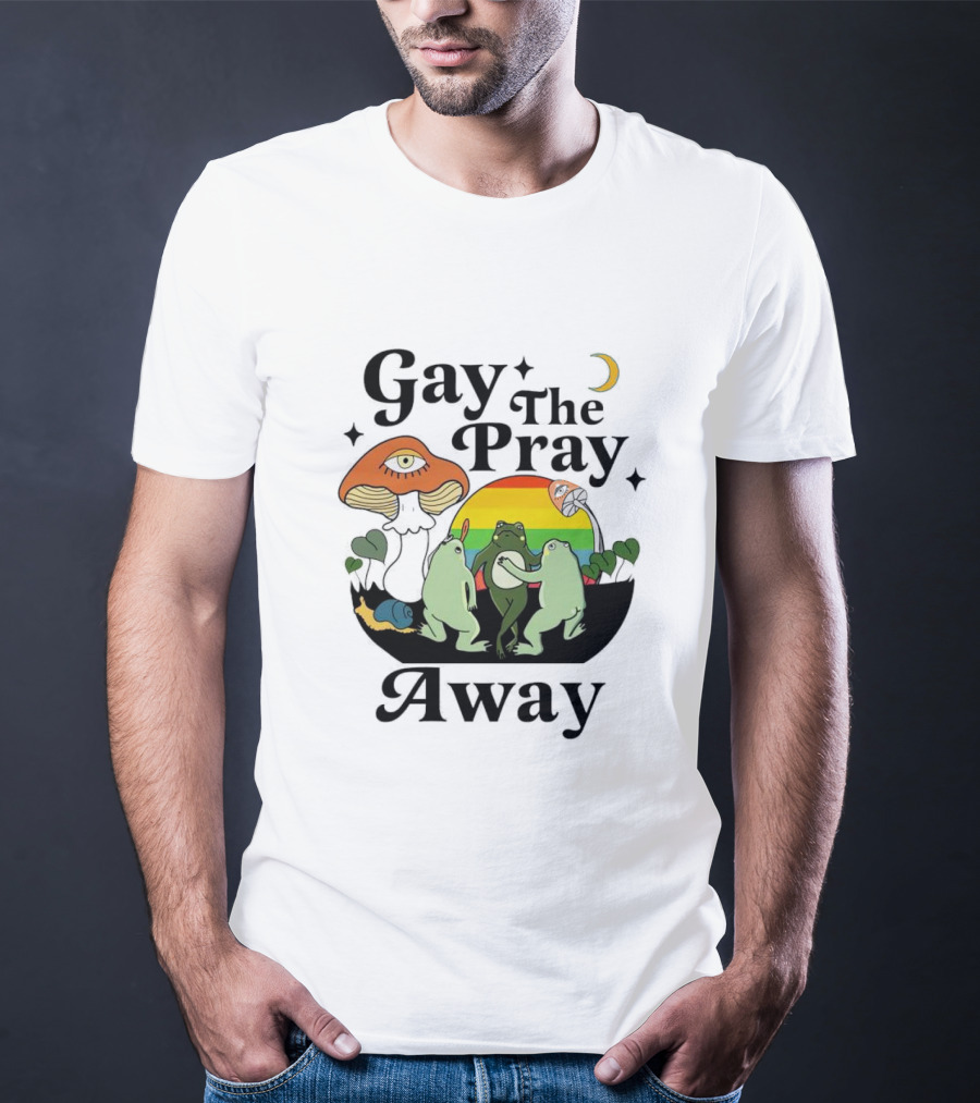Gay The Pray Away Rainbow Frog Dance With Mushroom And Moon Scene T-Shirt