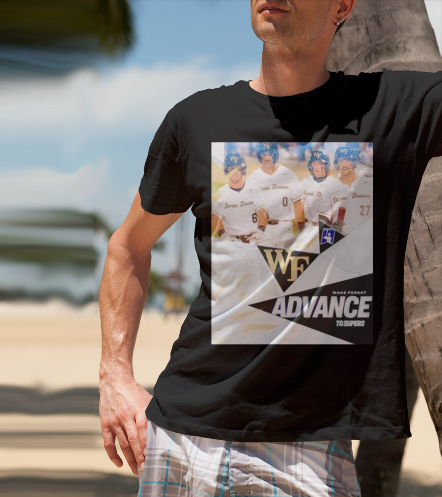 NCAA Baseball Wake Forest Demon Deacons Advance To Supers T-Shirt
