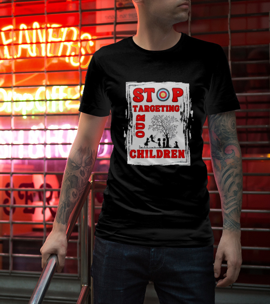STOP Targeting Our Children With Tree And Children At Play Scene T-Shirt