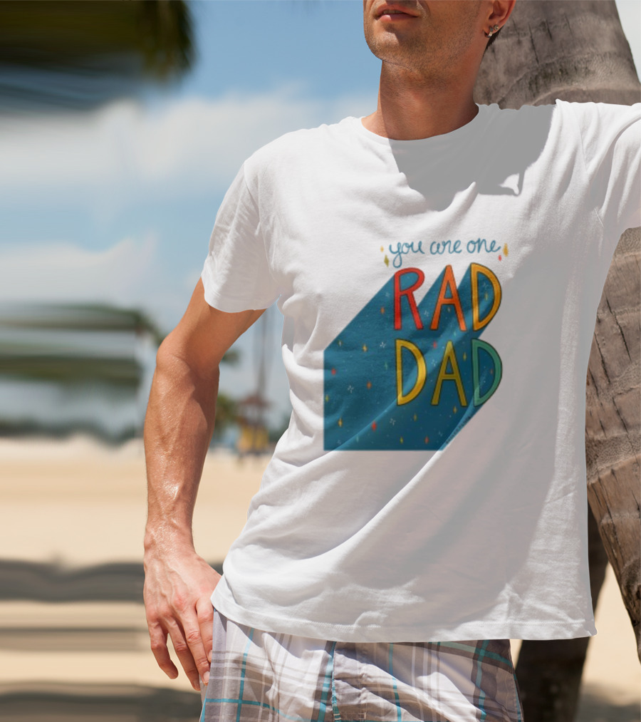 You Are One Rad Dad Father's Day T-Shirt