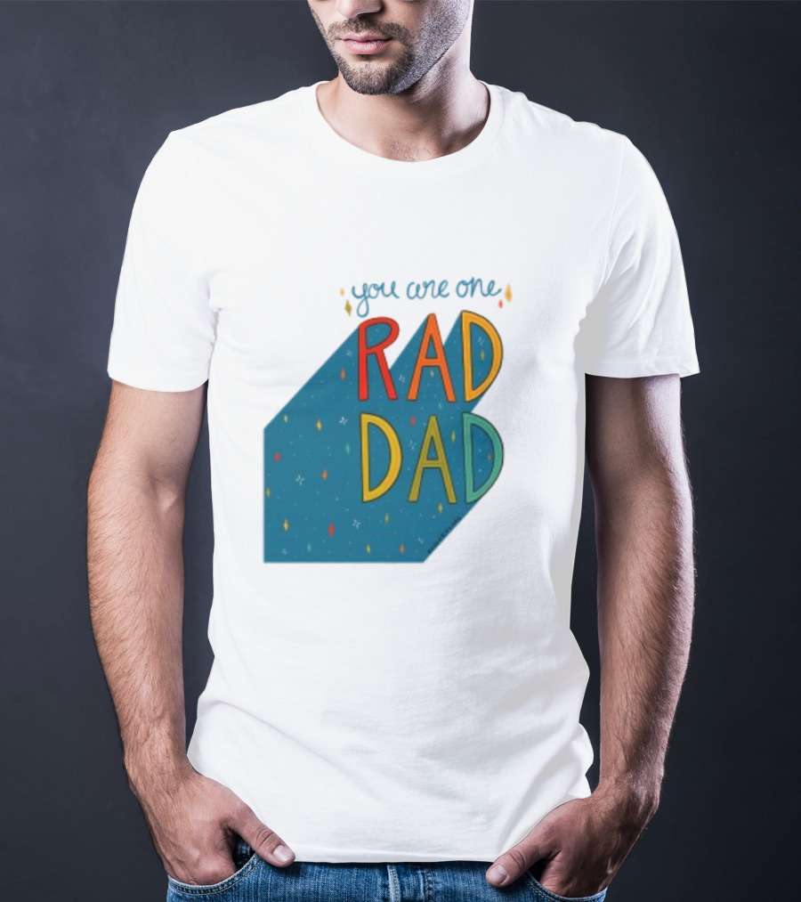 You Are One Rad Dad Father's Day T-Shirt