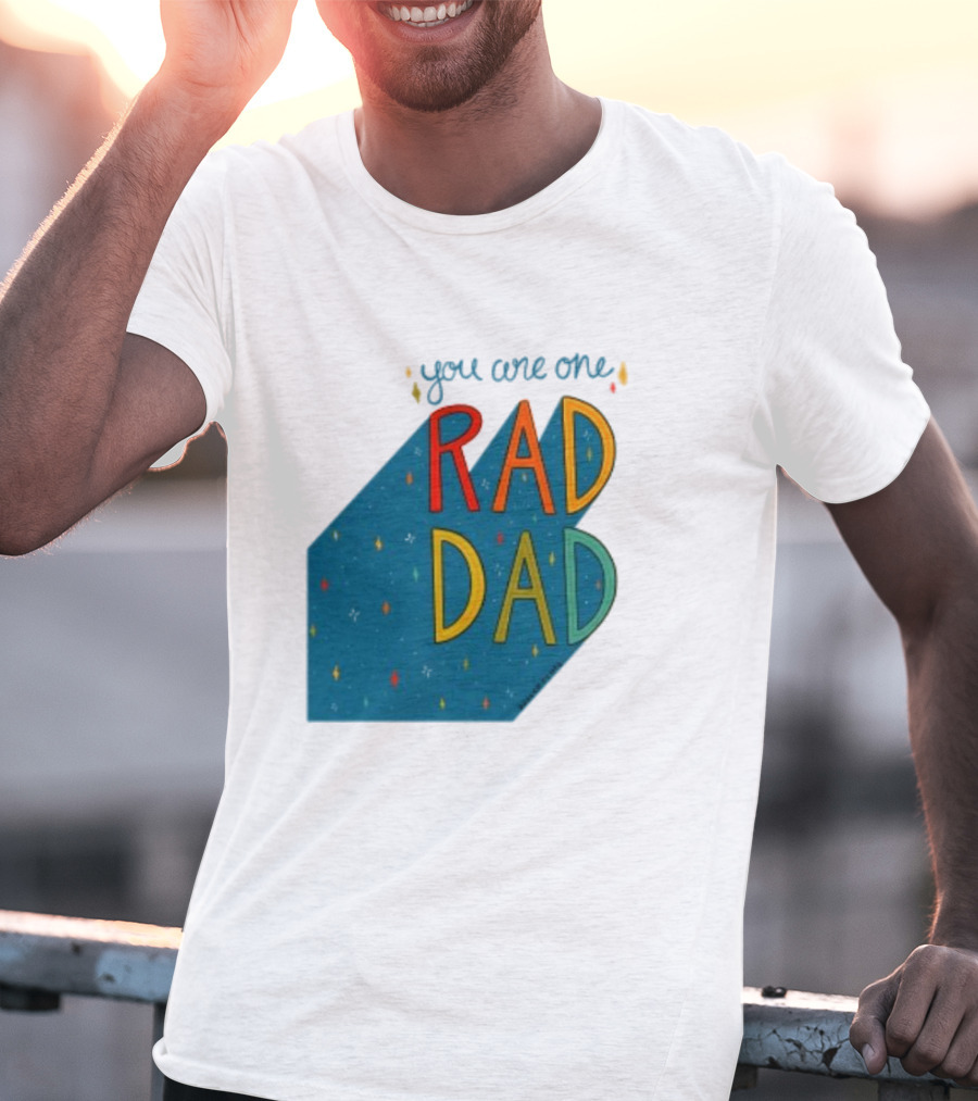 You Are One Rad Dad Father's Day T-Shirt