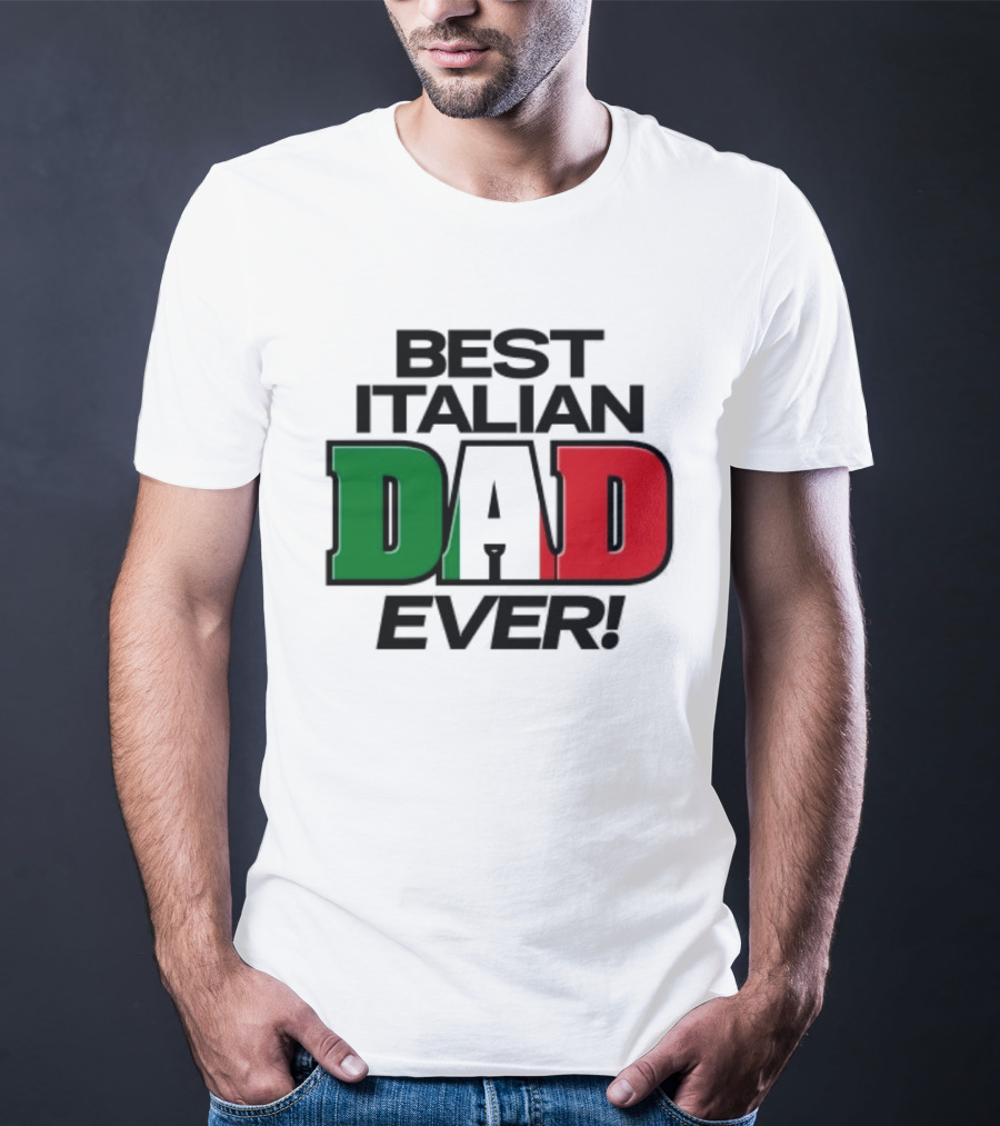 Best Italian Dad Ever Fathers Day Dad Italy Flag Colors T-Shirt