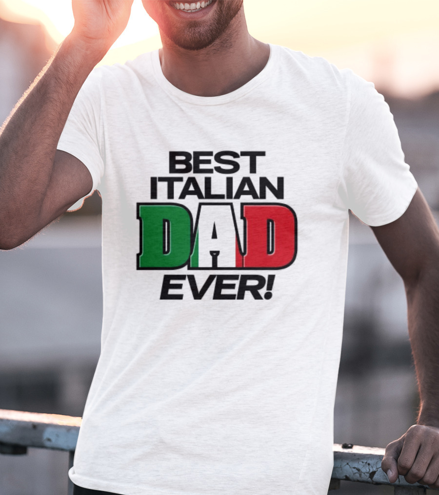 Best Italian Dad Ever Fathers Day Dad Italy Flag Colors T-Shirt