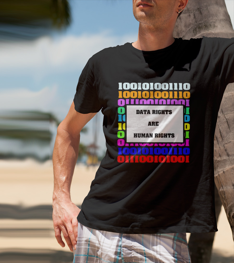 Binary Data Rights Are Human Rights Multicolor T-Shirt