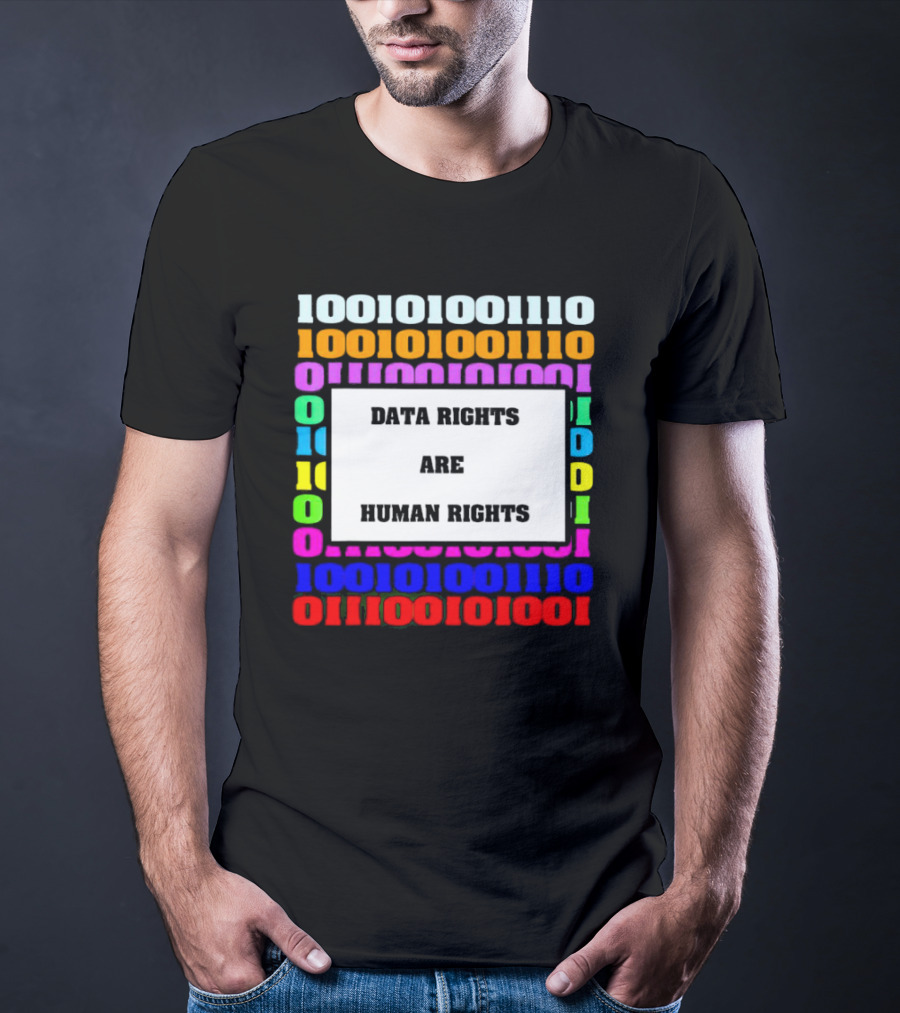 Binary Data Rights Are Human Rights Multicolor T-Shirt