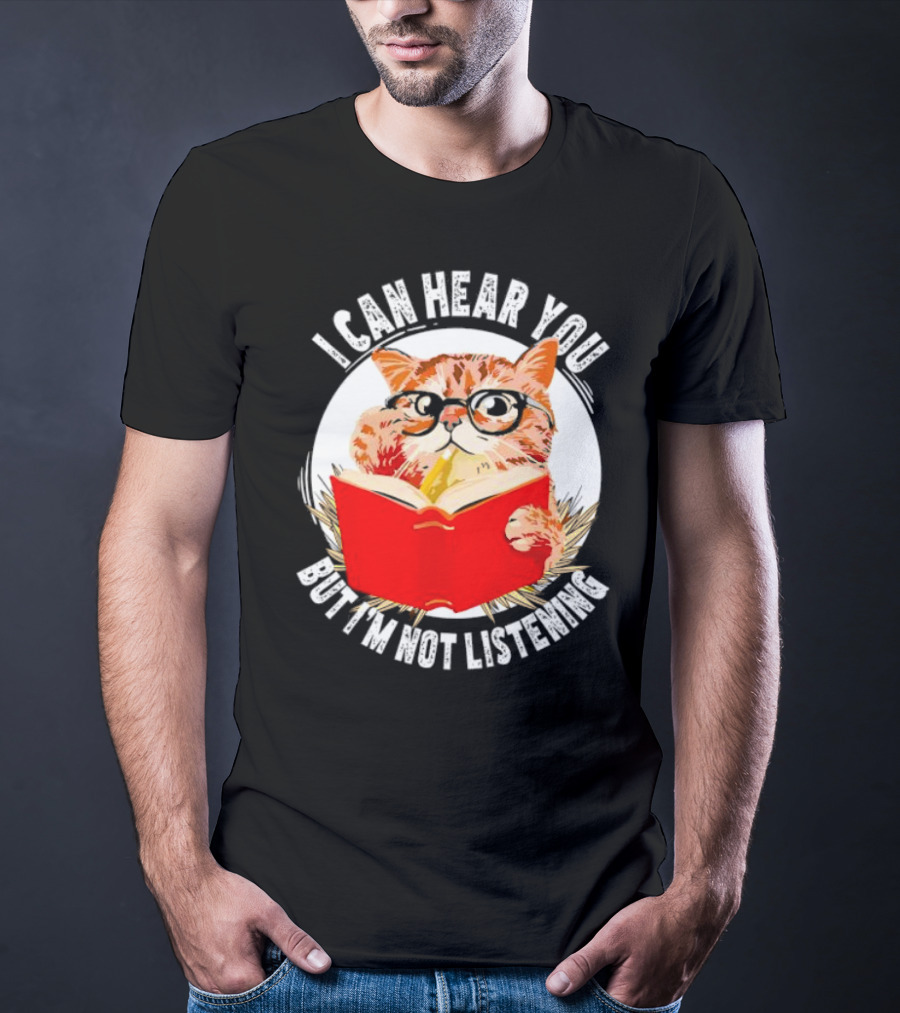 I Can Hear You But I'm Not Listening Funny Cat With Glasses And Book T-Shirt
