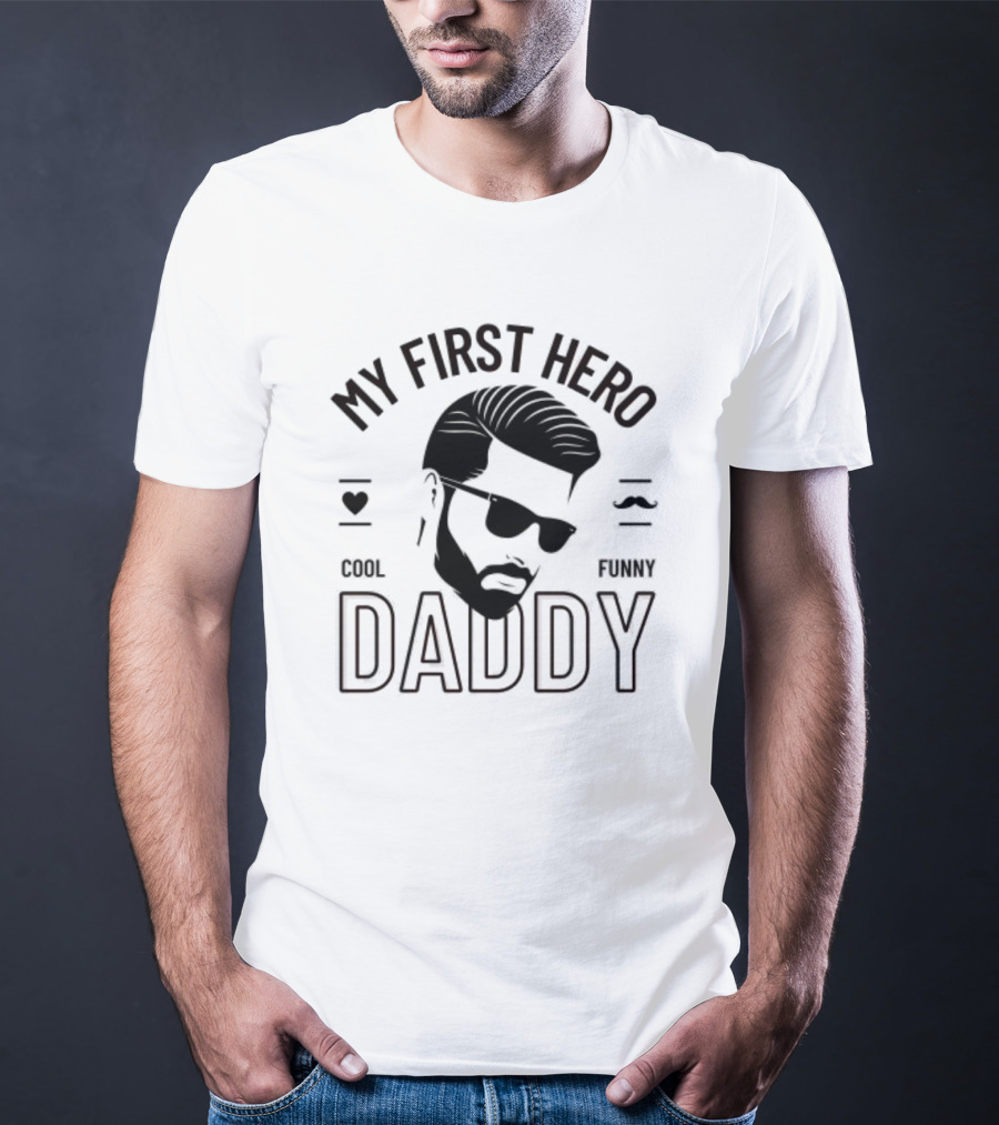 My First Hero Daddy Cool Funny T-Shirt