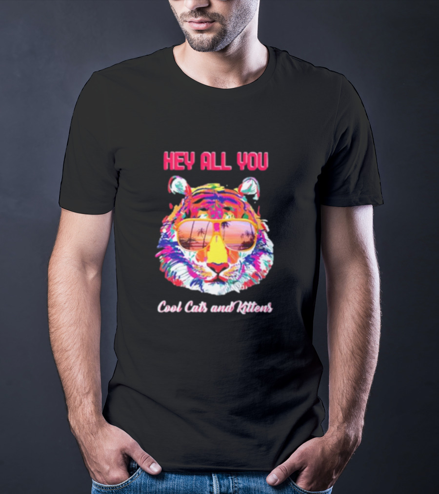 Hey All You Cool Cats And Kittens Tiger With Sunglasses And Tropical Vibes T-Shirt