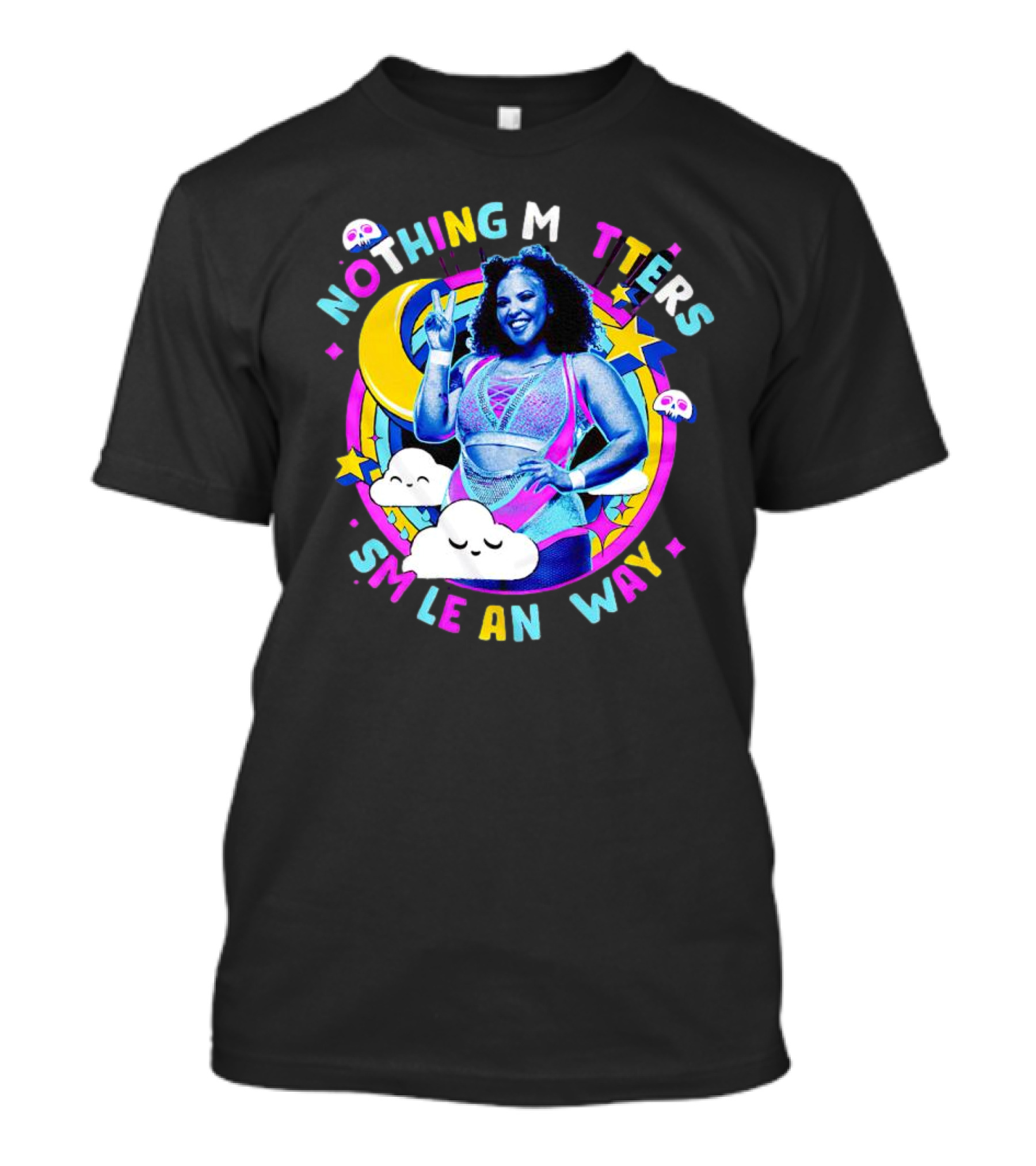 Willow Nightingale Nothing Matters Smile Anyway Colorful Moon Clouds Stars T-Shirt