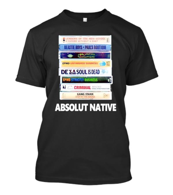 Leaders Of The New School Beastie Boys De La Soul Gang Starr Absolut Native T-Shirt
