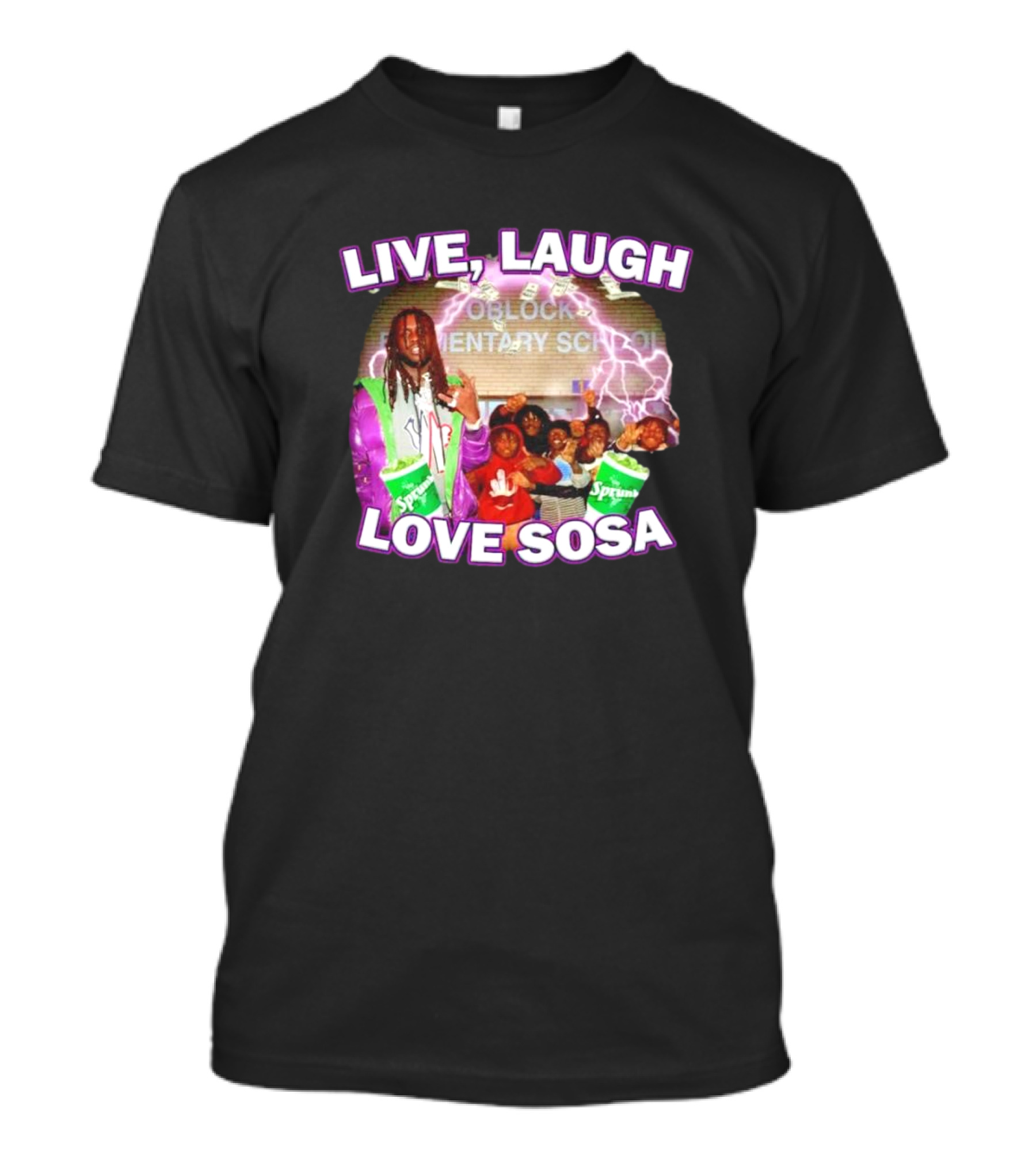 Live Laugh Love Sosa Oblock Elementary School Sprite Group T-Shirt