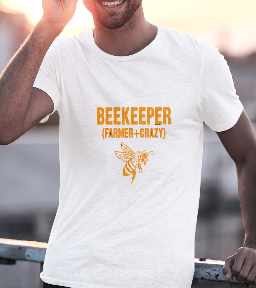 BEEKEEPER FARMER CRAZY BEE T-Shirt