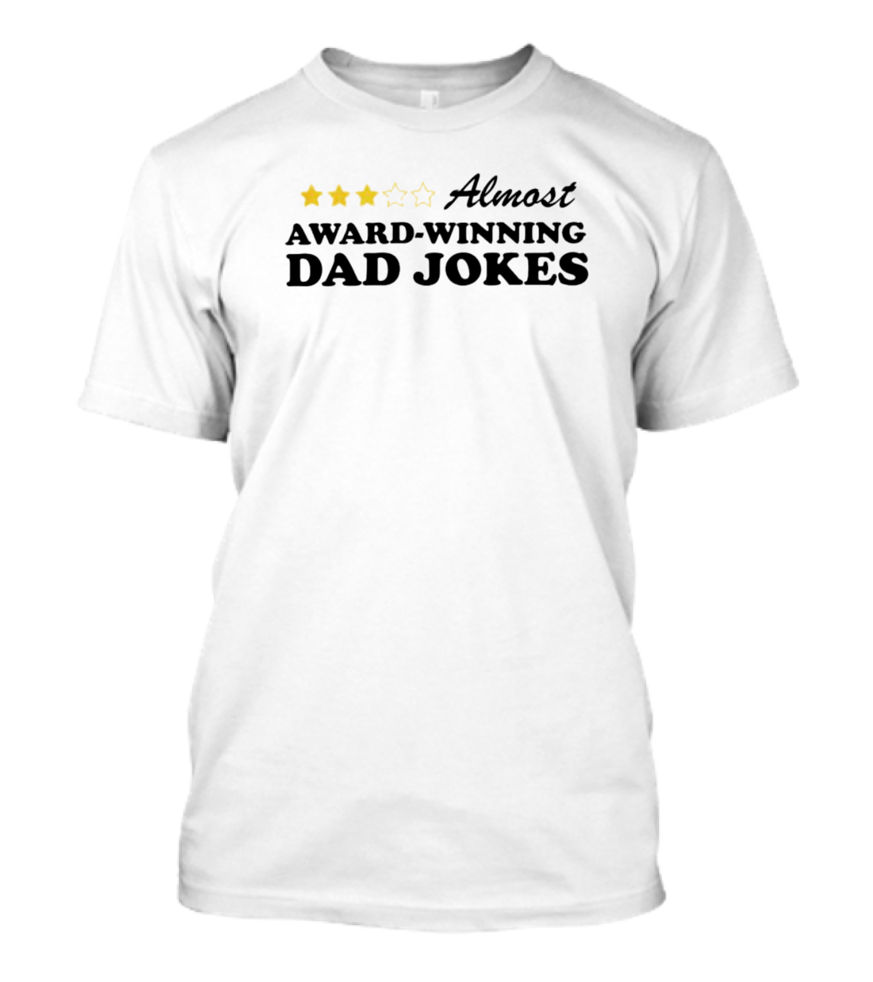 Almost Award-Winning Dad Jokes With Three Stars Rating T-Shirt