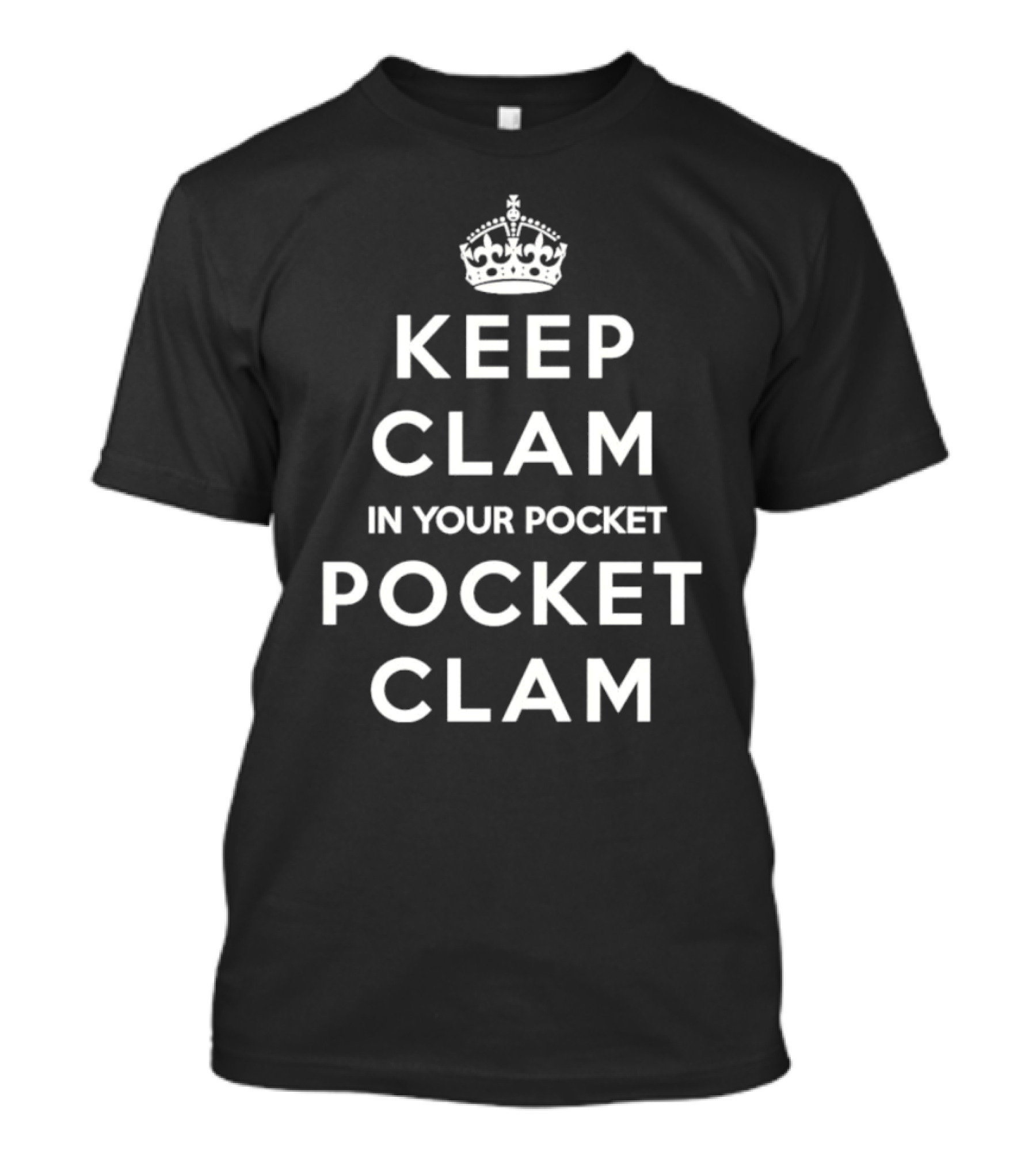 Keep Clam In Your Pocket With Crown Clam T-Shirt