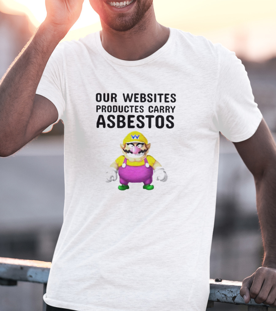 Our Websites Productes Carry Asbestos Wario Image T-Shirt
