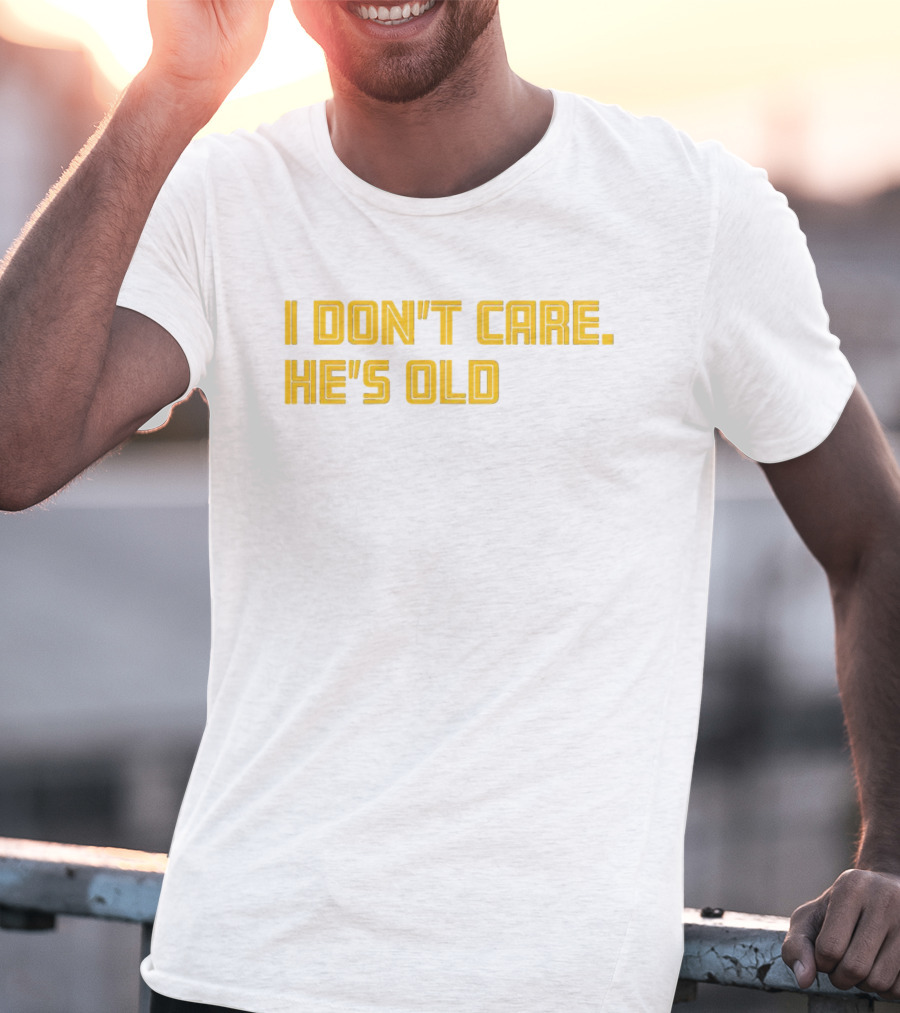 Memphis I Don't Care He's Old T-Shirt