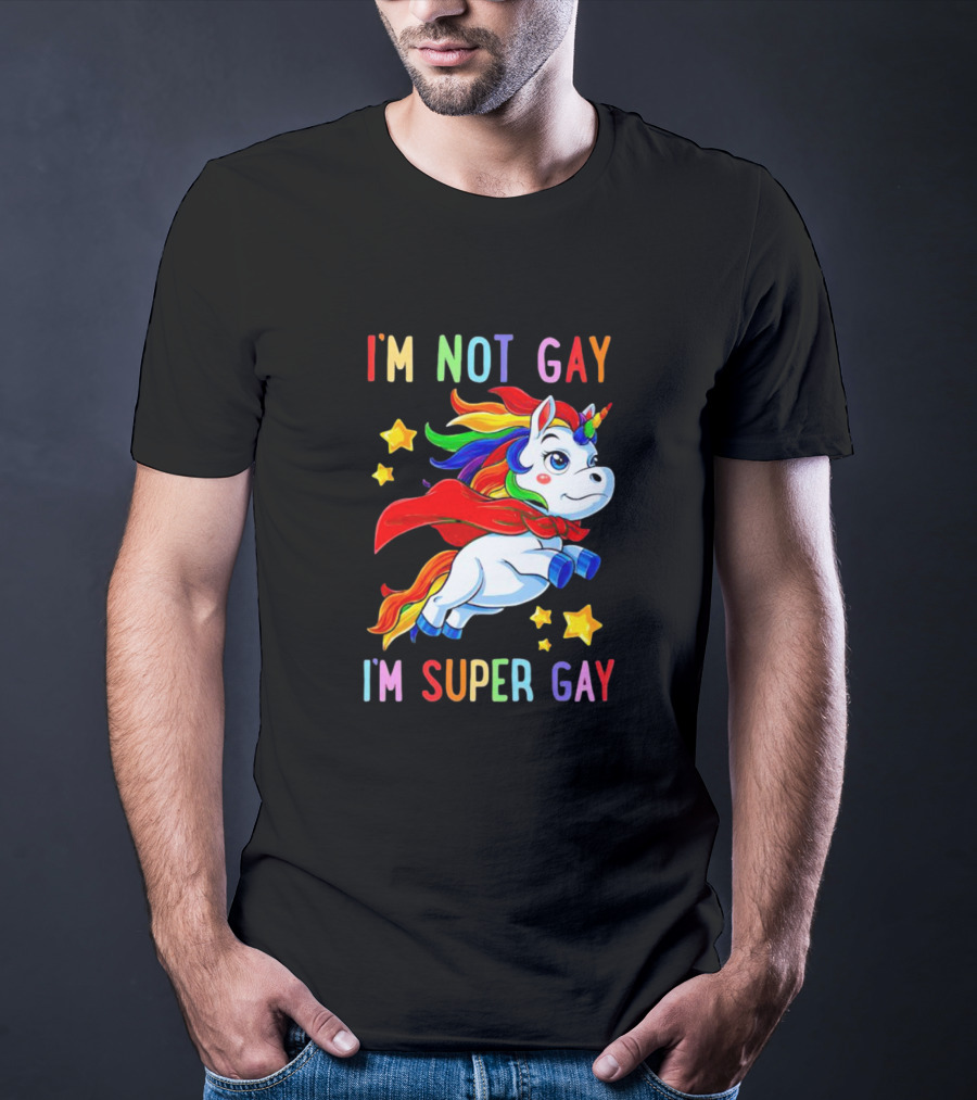 I'm Not Gay I'm Super Gay Unicorn Rainbow Cape And Stars T-Shirt