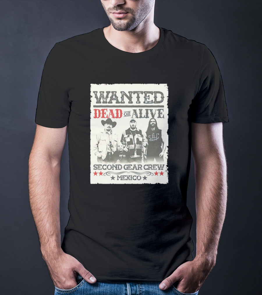 Wanted Dead Or Alive Second Gear Crew Mexico T-Shirt