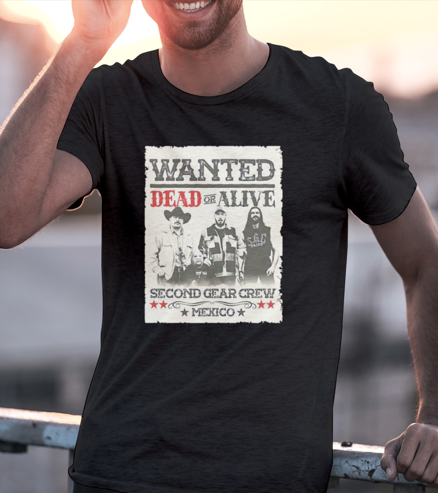 Wanted Dead Or Alive Second Gear Crew Mexico T-Shirt