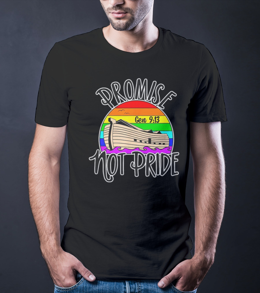 Promise Not Pride Gen 9:13 Noah's Ark Rainbow T-Shirt