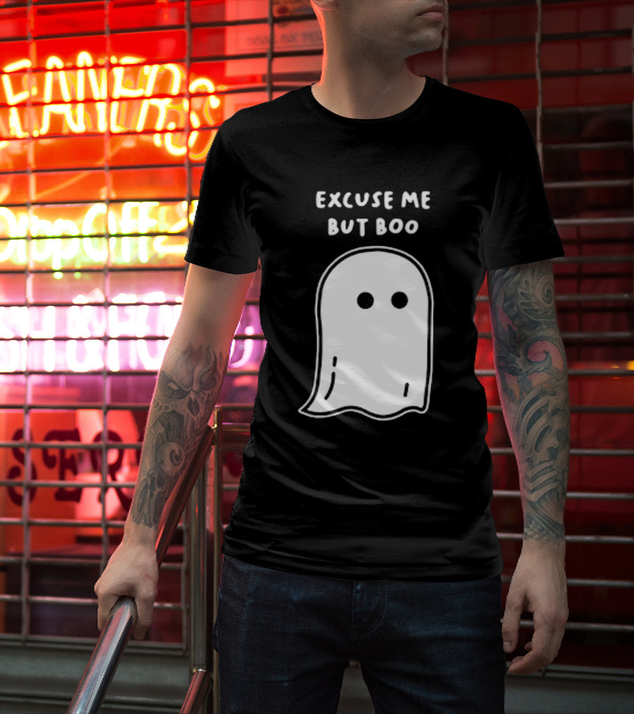 Excuse Me But Boo Ghost T-Shirt