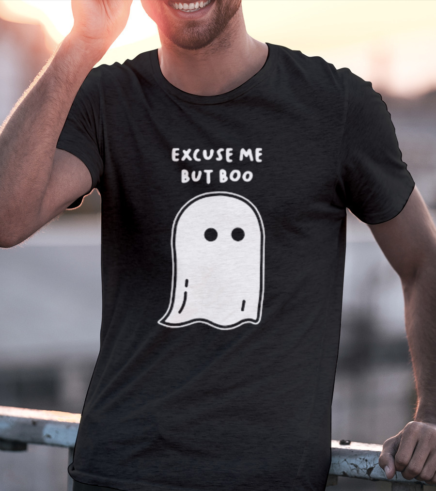 Excuse Me But Boo Ghost T-Shirt