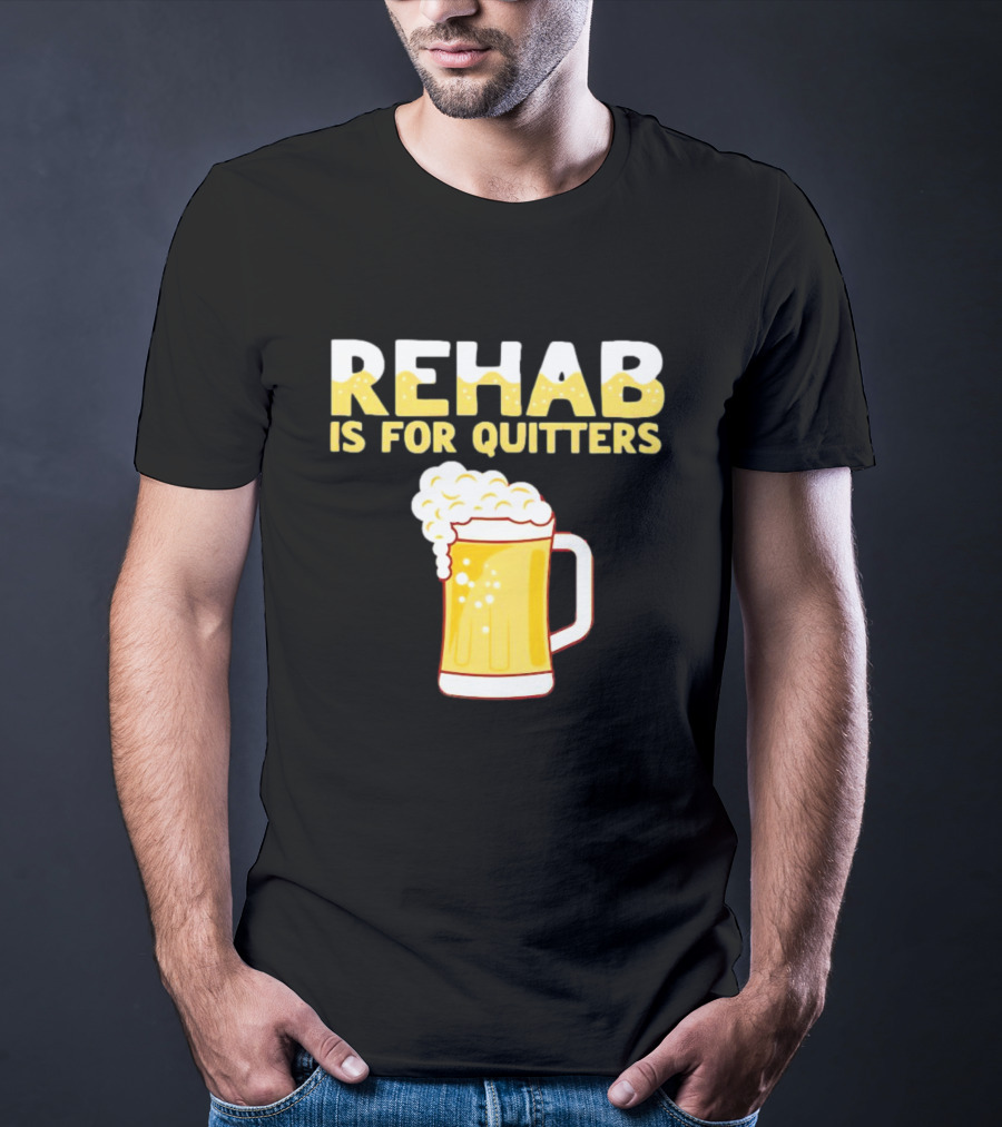 REHAB IS FOR QUITTERS Beer Mug Bubbles T-Shirt