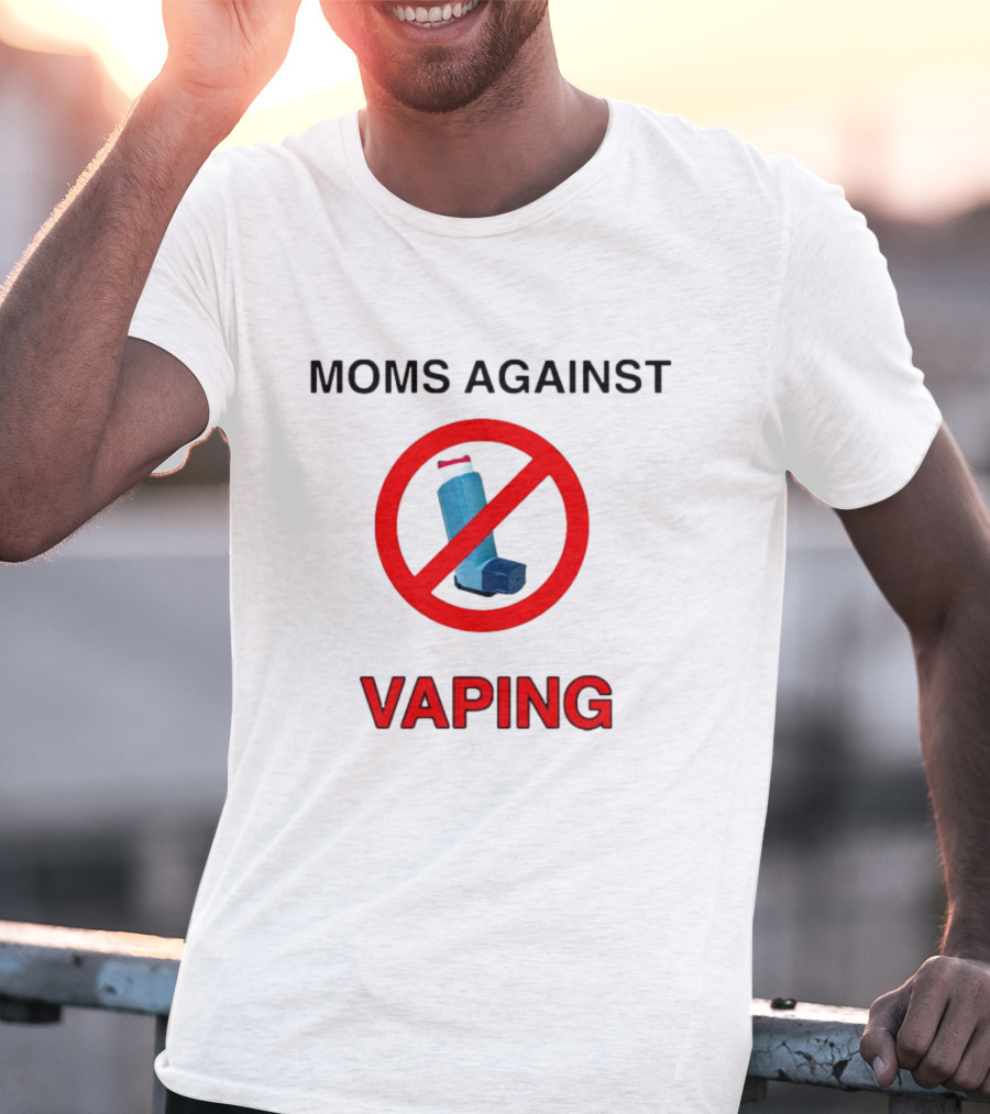 Moms Against Vaping No Inhalers T-Shirt
