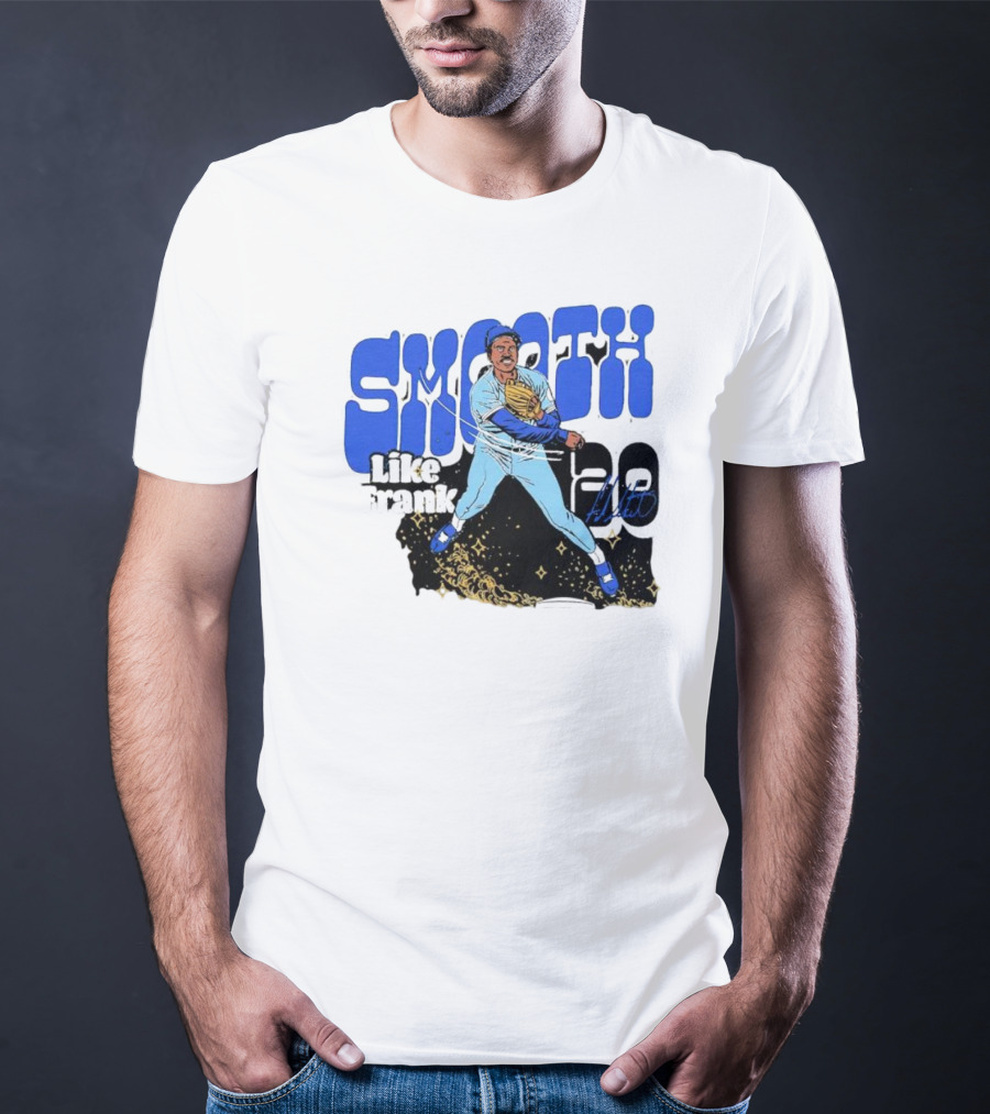 Smooth Like Frank 20 Signature Baseball Player T-Shirt