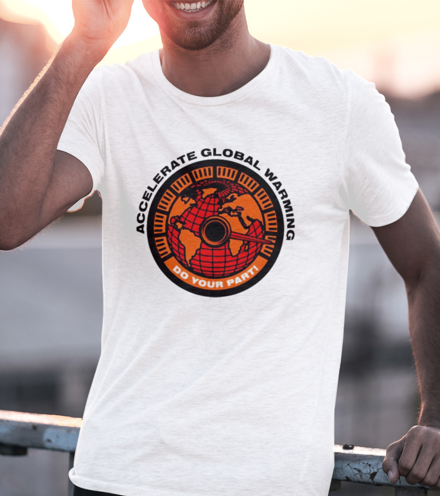 Accelerate Global Warming Do Your Part Earth Speedometer T-Shirt