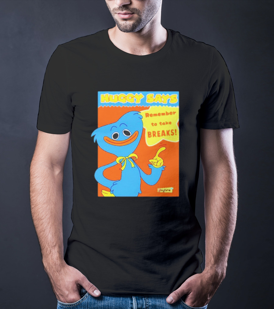 Huggy Says Remember To Take Breaks Playtime T-Shirt