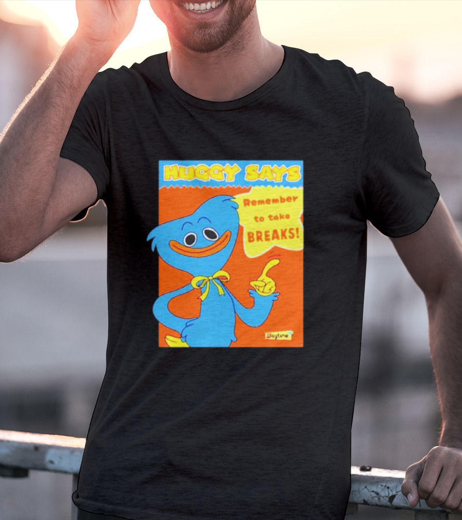 Huggy Says Remember To Take Breaks Playtime T-Shirt