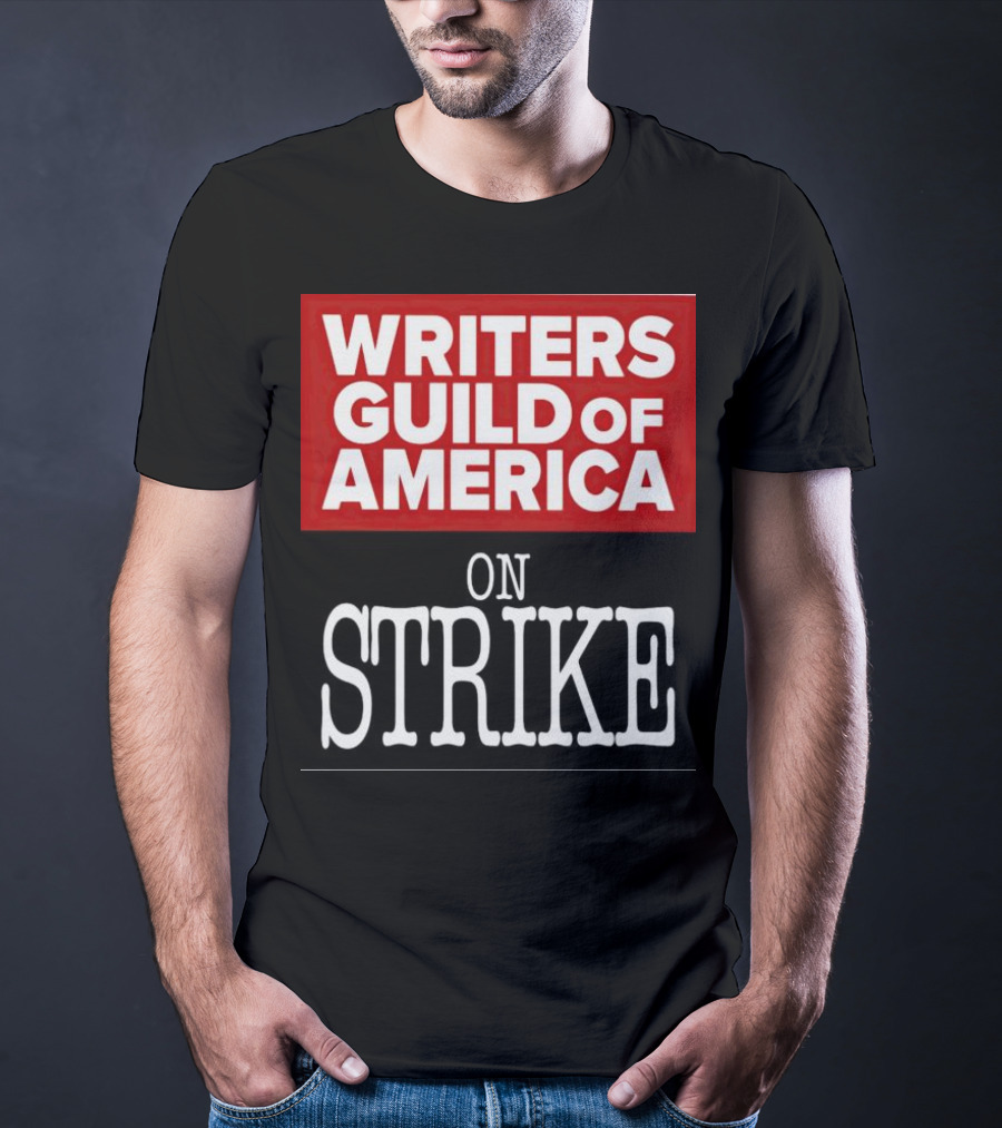 Writers Guild Of America On Strike T-Shirt